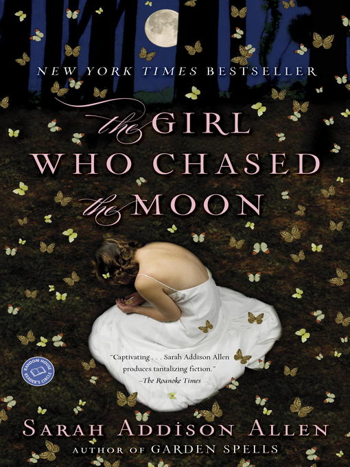 Title details for The Girl Who Chased the Moon by Sarah Addison Allen - Wait list